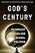 God's Century: Resurgent Re...