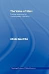 The Value of Marx: Political Economy for Contemporary Capitalism (Routledge Frontiers of Political Economy)