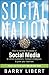 Social Nation: How to Harness the Power of Social Media to Attract Customers, Motivate Employees, & Grow Your Business