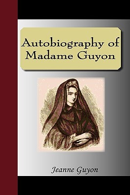 Autobiography Of Madame Guyon (Paperback)
