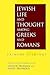 Jewish Life and Thought Among Greeks and Romans: Primary Readings