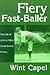 Fiery Fast-Baller: The Life...