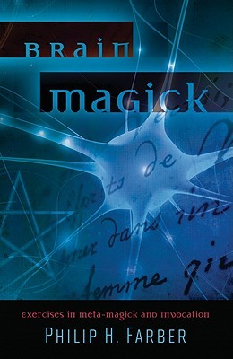 Brain Magick: Exercises in Meta-Magick and Invocation (Paperback)