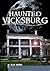 Haunted Vicksburg