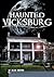 Haunted Vicksburg