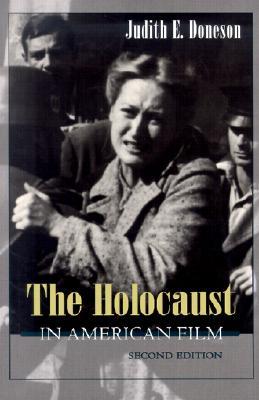 The Holocaust in American Film: Second Edition (Judaic Traditions in Literature, Music, and Art)