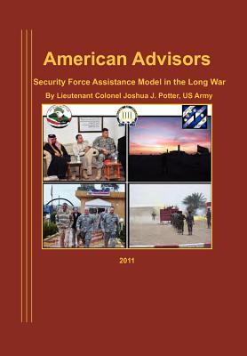 American Advisors: Security Force Assistance Model in the Long War (Paperback)