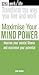 Maximise Your Mind Power: Improve Your Mental Fitness and Maximize Your Potential (WorkLife)