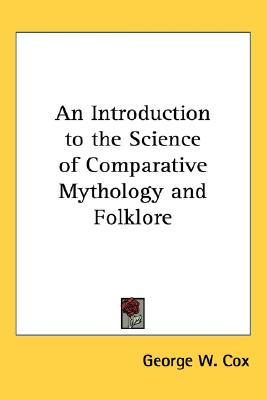 An Introduction to the Science of Comparative Mythology and Folklore (Paperback)