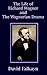 The Life of Richard Wagner and the Wagnerian Drama