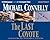 The Last Coyote by Michael    Connelly The Last Coyote by Michael    Connelly