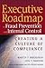 Executive Roadmap to Fraud Prevention and Internal Controls: Creating a Culture of Compliance