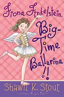 Fiona Finkelstein, Big-Time Ballerina!! (Not-so-Ordinary Girl) (Fiona Finkelstein)