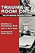 Trauma Room One by Charles A. Crenshaw Trauma Room One by Charles A. Crenshaw