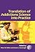 Translation of Addictions Science Into Practice by Peter M. Miller