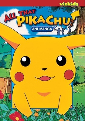 POKEMON: ALL THAT PIKACHU! ANIMANGA (Paperback)
