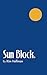 Sun Block.