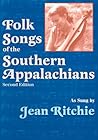 Folk Songs of the Southern Appalachians as Sung by Jean Ritchie