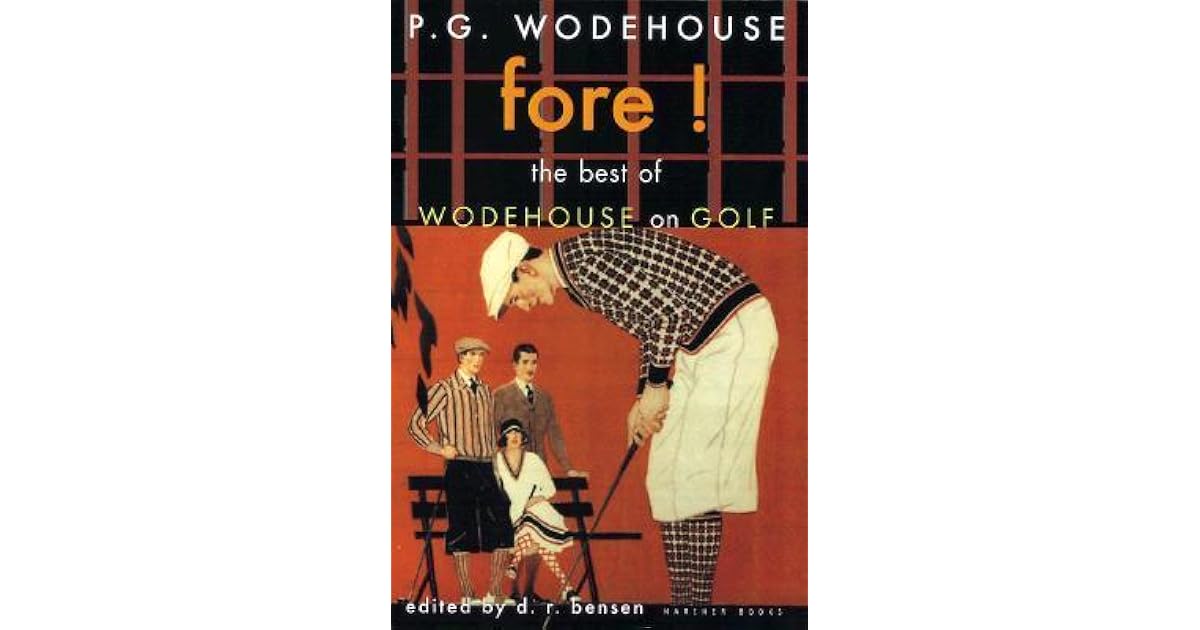 Fore! The Best of Wodehouse on Golf by P.G. Wodehouse