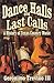 Dance Halls and Last Calls: A History of Texas Country Music