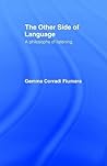 The Other Side of Language: A Philosophy of Listening