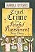 Cruel Crime And Painful Punishment by Terry Deary Cruel Crime And Painful Punishment by Terry Deary
