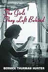 The Girls They Left Behind by Bernice Thurman Hunter