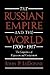 The Russian Empire and the World, 1700-1917 by John P. LeDonne