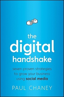 The Digital Handshake: Seven Proven Strategies to Grow Your Business Using Social Media (Hardcover)
