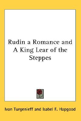 Rudin a Romance and A King Lear of the Steppes (Hardcover)
