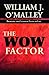 The Wow Factor by William J. O'Malley