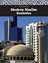 Modern Muslim Societies (Muslim World)