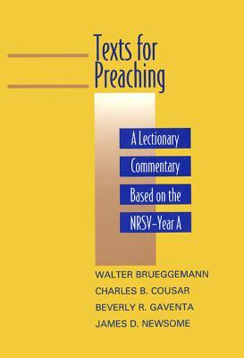 Texts for Preaching, Year A: A Lectionary Commentary Based on the NRSV (Hardcover)