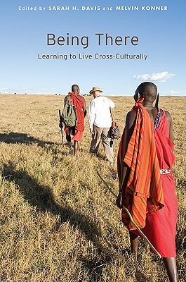Being There: Learning to Live Cross-Culturally (Paperback)