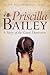 Priscilla Bailey: A Story o...
