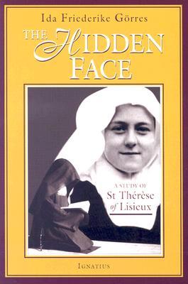 The Hidden Face: A Study of St. Therese of Lisieux (Paperback)