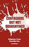 Contagious But Not Quarantined: An Adventure in Telling Others about Jesus