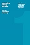 Supporting Lifelong Learning: Volume I: Perspectives on Learning (Supporting Lifelong Learning, Volume 1)
