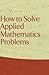 How to Solve Applied Mathem...