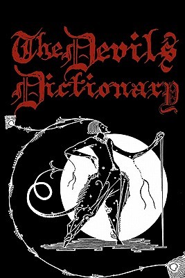 The Devil's Dictionary: Cool Collector's Edition Printed In Modern Gothic Calligraphy Fonts
