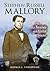 Stephen Russell Mallory: A Biography of the Confederate Navy Secretary and United States Senator
