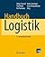 Handbuch Logistik (VDI-Buch)