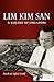 Lim Kim San: A Builder of Singapore