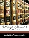 Homero: La Ilíada...