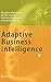 Adaptive Business Intelligence