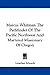 Marcus Whitman the Pathfinder of the Pacific Northwest and Martyred Missionary of Oregon
