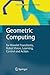 Geometric Computing: for Wavelet Transforms, Robot Vision, Learning, Control and Action