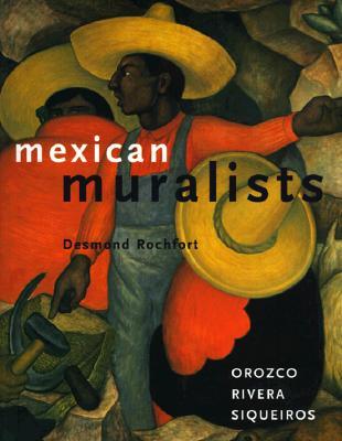 Mexican Muralists: Orozco, Rivera, Siqueiros (Paperback)