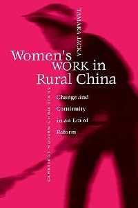 Women's Work in Rural China: Change and Continuity in an Era of Reform