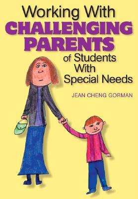 Working With Challenging Parents of Students With Special Needs (Paperback)